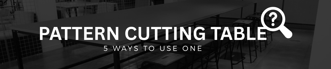 pattern cutting table article